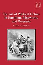 The art of political fiction in Hamilton, Edgeworth, and Owenson