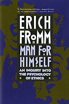 Man for himself, an inquiry into the psychology of ethics