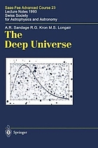 The Deep universe : Saas-Fee Advanced Course 23, lecture notes 1993, Swiss Society for Astrophysics and AstronomyThe deep universe