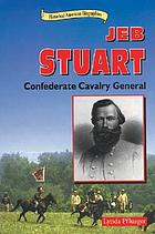 Jeb Stuart : Confederate cavalry general