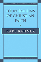 Foundations of Christian faith : an introduction to the idea of Christianity