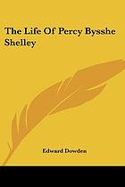 The life of Percy Bysshe Shelley