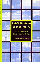 Understanding Silicon Valley : the anatomy of an entrepreneurial region