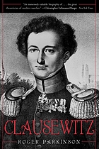 Clausewitz, a biography