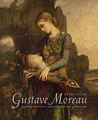 Gustave Moreau : history painting, spirituality and symbolism