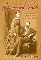 Queensland Lords : Edward & Eliza Lord's colonial family