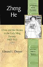 Zheng He : China and the oceans in the early Ming dynasty, 1405-1433