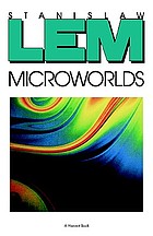 Microworlds : writings on science fiction and fantasy
