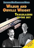 Wilbur and Orville Wright : trailblazers of the sky