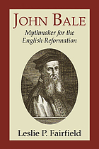 John Bale, mythmaker for the English Reformation