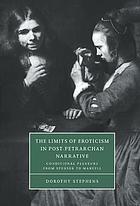 The limits of eroticism in post-Petrarchan narrative conditional pleasure from Spenser to Marvell