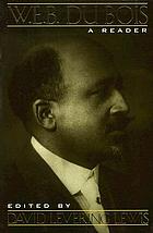 W.E.B. Du Bois : a reader