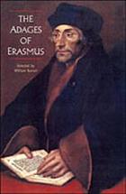 The "Adages" of Erasmus; a study with translations