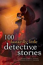100 dastardly little detective stories