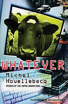 Whatever : a novel