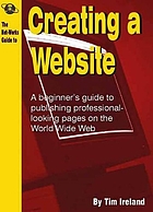 The Net-Works guide to creating a website : a beginner's guide to publishing professional looking pages on the World Wide Web
