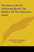 The short life of Catherine Booth, the mother of the Salvation Army