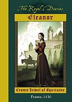 Eleanor : crown jewel of Aquitaine