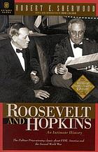 Roosevelt and Hopkins : an intimate history