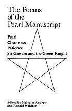 The poems of the Pearl manuscript : Pearl, Cleanness, Patience, Sir Gawain and the Green Knight