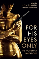 For his eyes only : the women of James Bond
