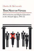 This nest of vipers : McCarthyism and higher education in the Mundel affair, 1951-52
