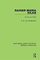 Rainer Maria Rilke : his life and work