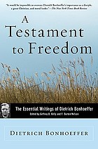 A testament to freedom : the essential writings of Dietrich Bonhoeffer