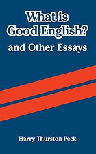 What is good English? and other essays
