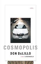 Cosmopolis : a novel