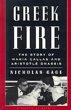Greek fire : the story of Maria Callas and Aristotle Onassis