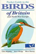 Pocket guide to the birds of Britain and north-west Europe
