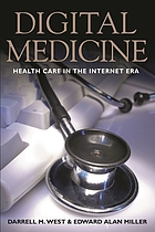 Digital medicine : health care in the Internet era