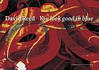 David Reed : you look good in blue
