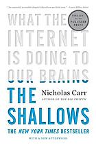 The shallows : what the Internet is doing to our brains