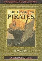Howard Pyle's book of pirates fiction, fact & fancy concerning the Buccaneers & Marooners of the Spanish Main