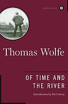 Of time and the river; a legend of man's hunger in his youth