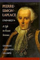 Pierre-Simon Laplace, 1749-1827 : a life in exact science
