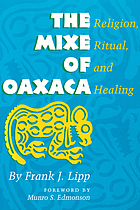The Mixe of Oaxaca : religion, ritual, and healing