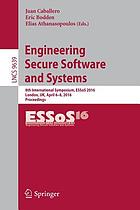 Engineering secure software and systems 8th international symposium, ESSoS 2016, London, UK, April 6-8, 2016 : proceedings