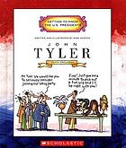 John Tyler : tenth president, 1841-1845