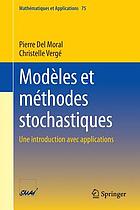 Modèles et méthodes stochastiques : une introduction avec applications