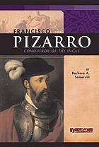 Francisco Pizarro : conqueror of the Incas