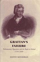 Grattan's failure : Parliamentary opposition and the people of Ireland 1779-1800
