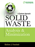 Solid waste analysis and minimization : a systems approach