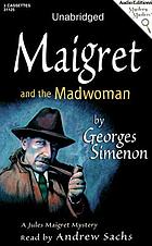 Maigret and the madwoman