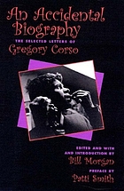An accidental autobiography : the selected letters of Gregory Corso
