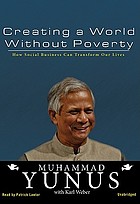 Creating a world without poverty how social business can transform our lives