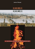 Remember, remember : a cultural history of Guy Fawkes Day