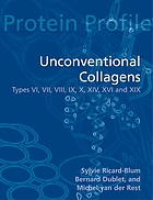 Unconventional collagens : types VI, VII, VIII, IX, X, XII, XIV, XVI, and XIX